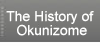 The History of Okunizome