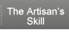The Artisan��s Skill